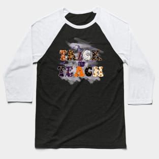 Trick Or Teach - Halloween Baseball T-Shirt